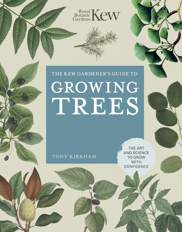 Бумажная книга «Kew Gardener's Guide to Growing Trees. The Art and Science to grow with confidence», автор Тони Киркхем - фото №1