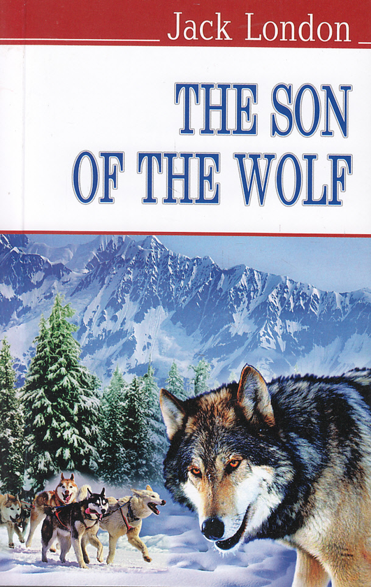 Бумажная книга «The Son of the Wolf», автор Джек Лондон - фото №1