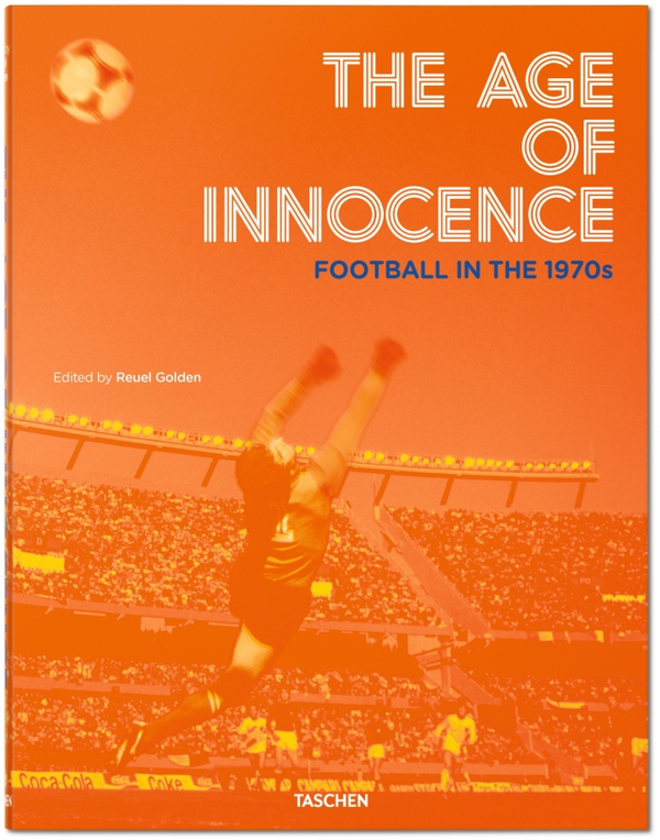 Бумажная книга «The Age of Innocence: Football in the 1970s», автор Реуэл Голден - фото №1