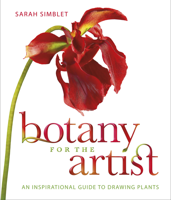 Паперова книга «Botany for the Artist: An Inspirational Guide to Drawing Plants», автор Сара Сімблет - фото №1