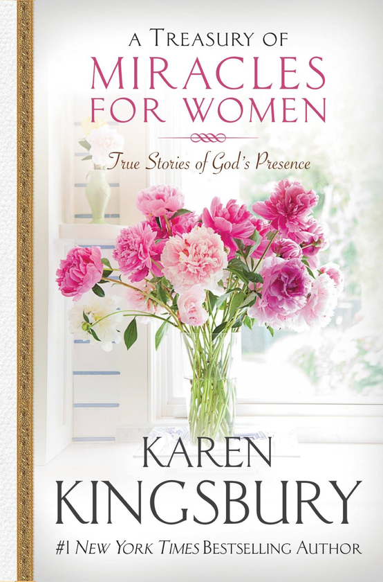 Бумажная книга «A Treasury of Miracles for Women. True Stories of God's Presence Today», автор Карен Кингсбери - фото №1