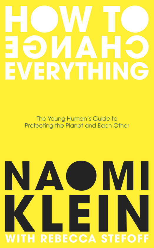 Бумажная книга «How To Change Everything», автор Наоми Кляйн - фото №1