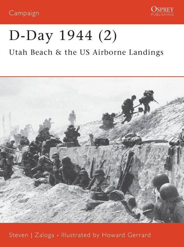 [object Object] «D-Day 1944 (2): Utah Beach & the US Airborne Landings», автор Стивен Залога - фото №1