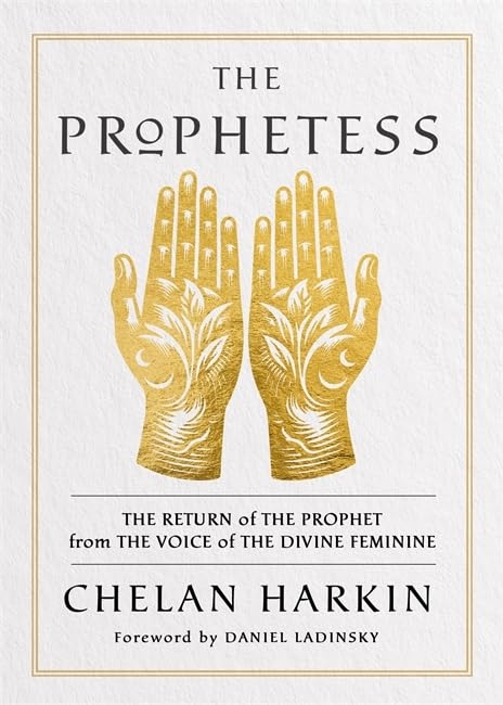 Бумажная книга «The Prophetess: The Return of The Prophet from the Voice of The Divine Feminine» - фото №1