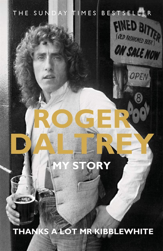 Паперова книга «Roger Daltrey: Thanks a lot Mr Kibblewhite», автор Роджер Долтрі - фото №1