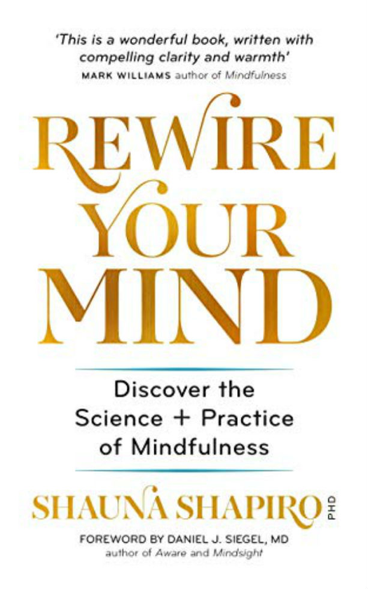 Бумажная книга «Rewire Your Mind: Discover the science and practice of mindfulness», автор Шауна Шапиро - фото №1