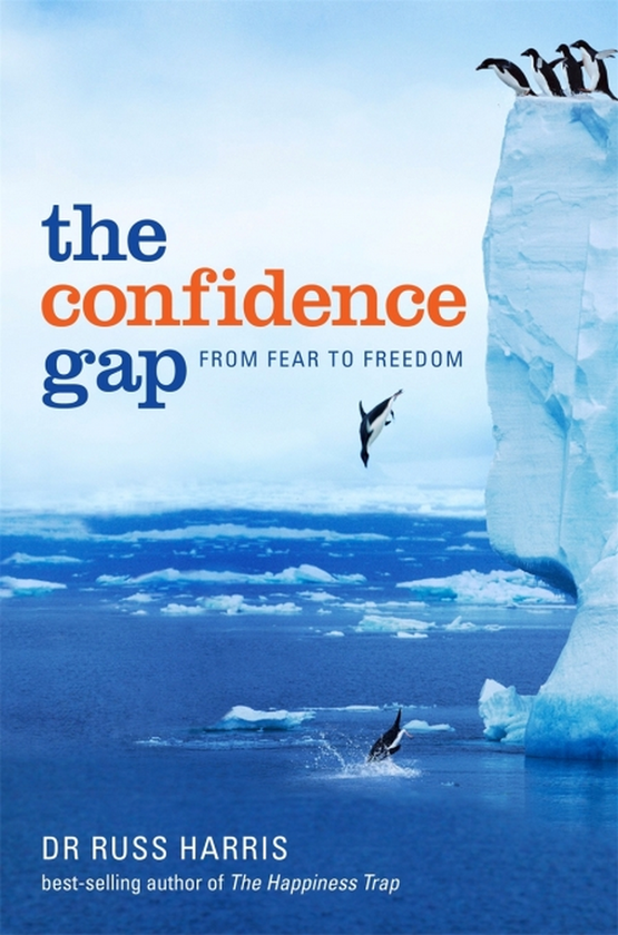 Бумажная книга «The Confidence Gap. From Fear to Freedom», автор Расс Хэррис - фото №1