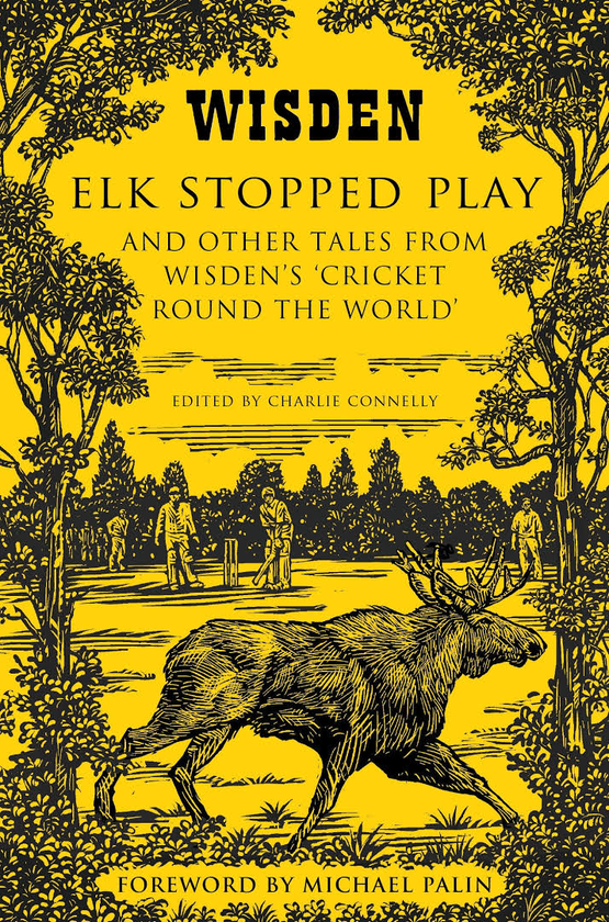 Паперова книга «Elk Stopped Play: And Other Tales from Wisden's 'Cricket Round the World'», автор Чарлі Коннеллі - фото №1