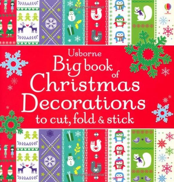 Бумажная книга «Big Book of Christmas Decorations to Cut, Fold & Stick», автор Фиона Уотт - фото №1