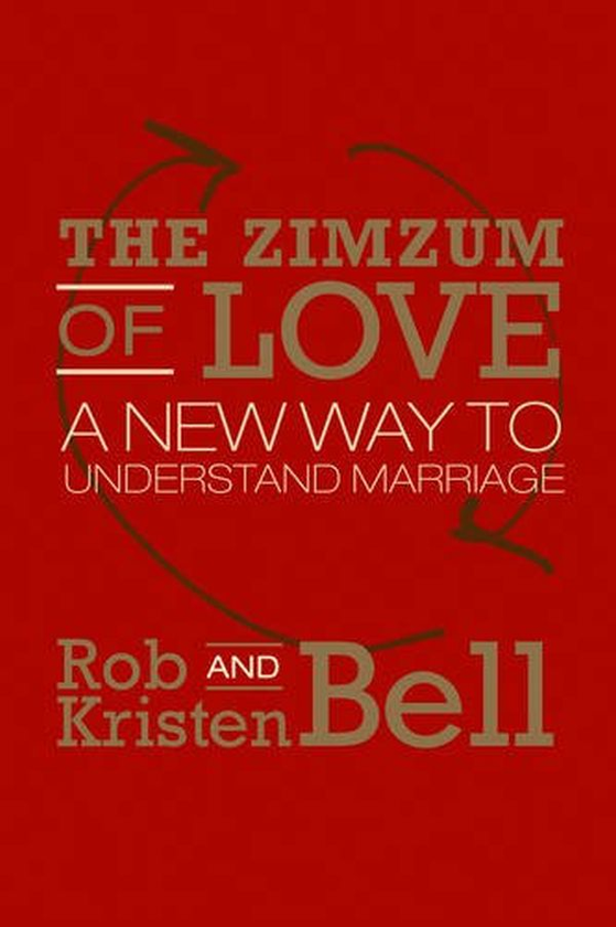 Паперова книга «The Zimzum of Love: A New Way of Understanding Marriage», автор Роб Белл - фото №1