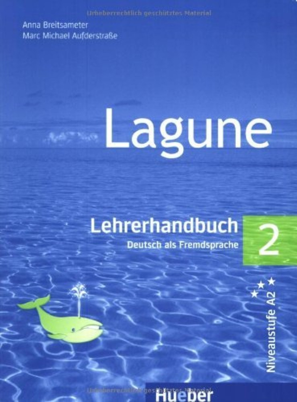 Бумажная книга «Lagune. Lehrerhandbuch 2», авторов Анна Брайтсаметер, Марк Михаил Ауфдерштрассе - фото №1
