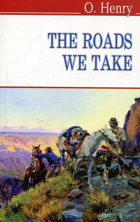 Бумажная книга «The Roads We Take and Other Stories», автор О. Генри - фото №1