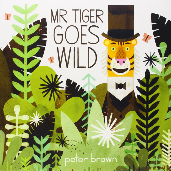 Бумажная книга «Mr. Tiger Goes Wild», автор Питер Браун - фото №1