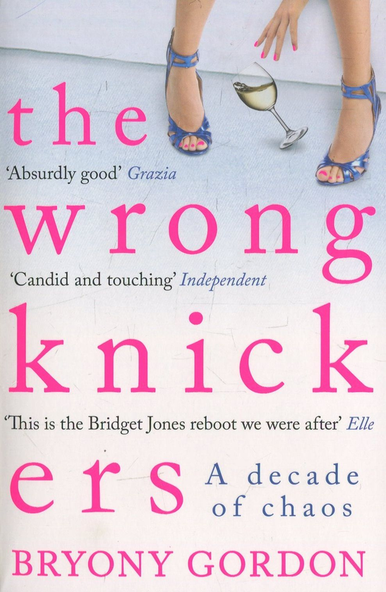 Бумажная книга «The Wrong Knickers. A Decade of Chaos», автор Бриони Гордон - фото №1