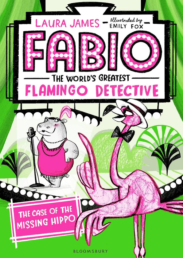 [object Object] «Fabio The World's Greatest Flamingo Detective: The Case of the Missing Hippo», автор Лора Джеймс - фото №1