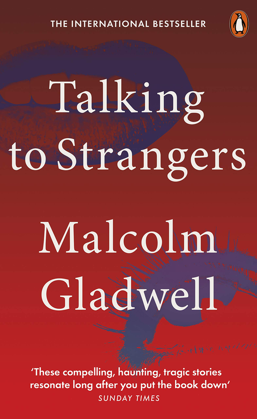Паперова книга «Talking to Strangers. What We Should Know about the People We Don't Know», автор Малкольм Гладуелл - фото №1