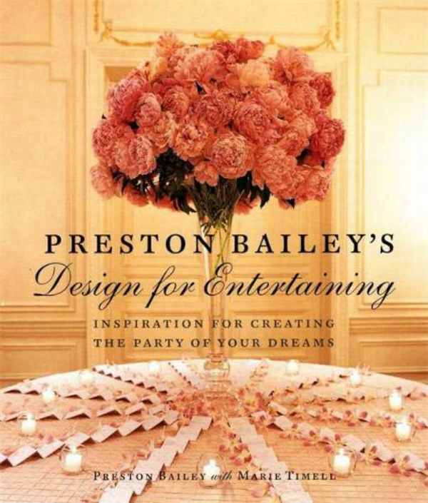 Паперова книга «Preston Bailey's Design For Entertaining», автор Престон Бейлі - фото №1