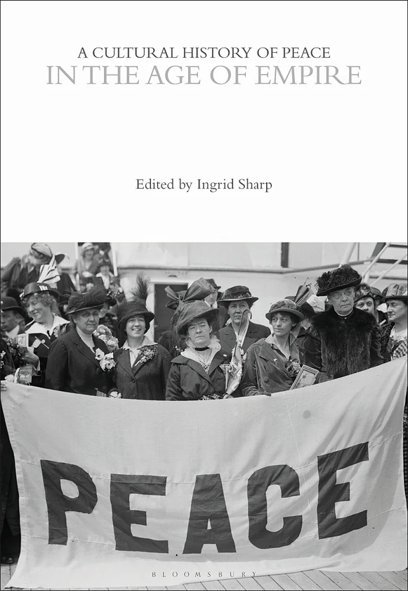 Бумажная книга «A Cultural History of Peace in the Age of Empire. Volume 5» - фото №1