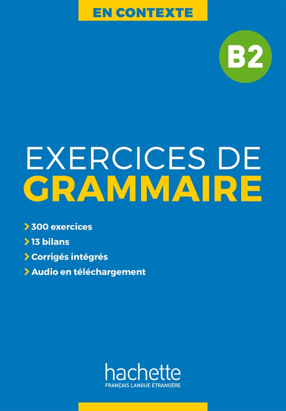 [object Object] «En Contexte Grammaire: Exercices de grammaire B2», авторів Жоель Боненфант, Анне Акьюз - фото №1