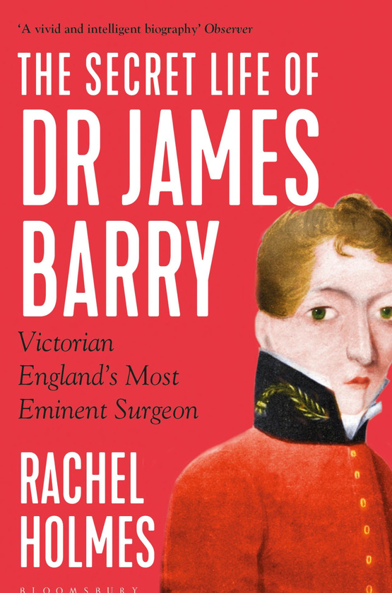 Бумажная книга «The Secret Life of Dr James Barry. Victorian England's Most Eminent Surgeon», автор Рэйчел Холмс - фото №1