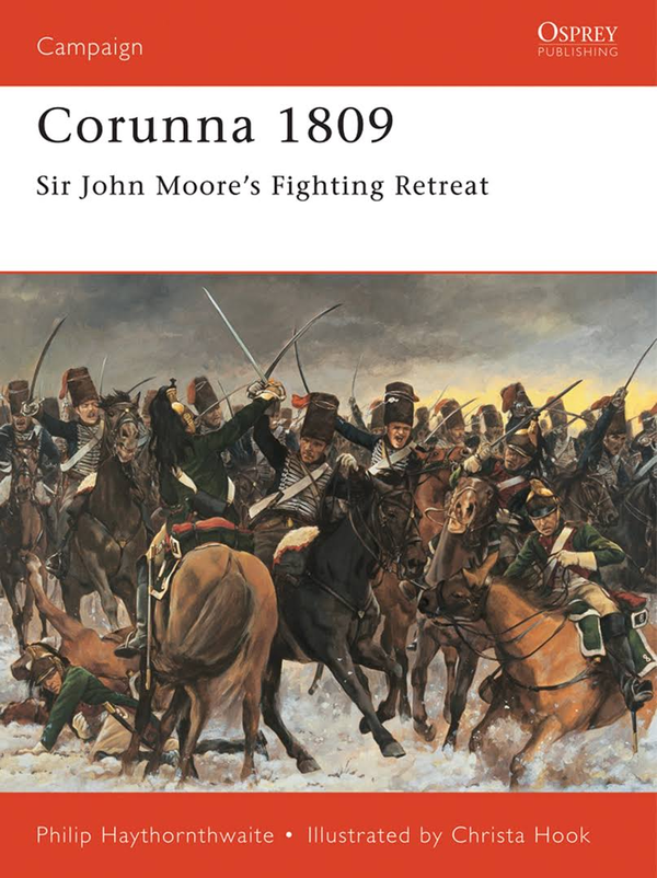 Паперова книга «Corunna 1809: Sir John Moore’s Fighting Retreat», автор Філіп Гейторнтвейт - фото №1
