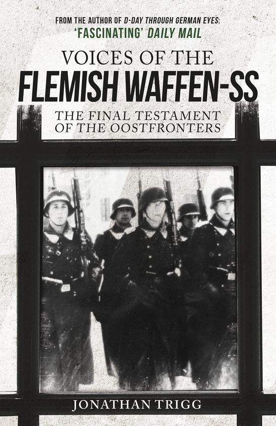 Бумажная книга «Voices of the Flemish Waffen-SS: The Final Testament of the Oostfronters», автор Джонатан Тригг - фото №1