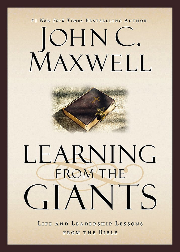 Бумажная книга «Learning from the Giants. Life and Leadership Lessons from the Bible», автор Джон Максвелл - фото №1