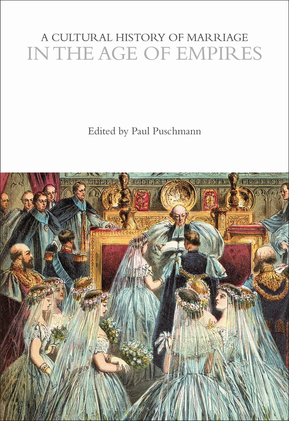 Бумажная книга «A Cultural History of Marriage in the Age of Empires. Volume 5» - фото №1