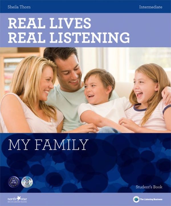Паперова книга «Real Lives, Real Listening. My Family. Intermediate Student’s Book B1-B2 (+ CD-ROM)», автор Шейла Торн - фото №1