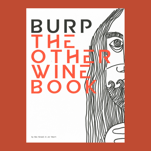 Паперова книга «Burp: The Other Wine Book», авторів Бас Корпель, Юр Баарт - фото №1