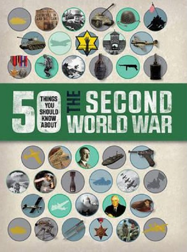 [object Object] «50 Things You Should Know About: The Second World War», автор Саймон Адамс - фото №1