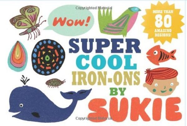 Бумажная книга «Super Cool Iron Ons By Sukie» - фото №1