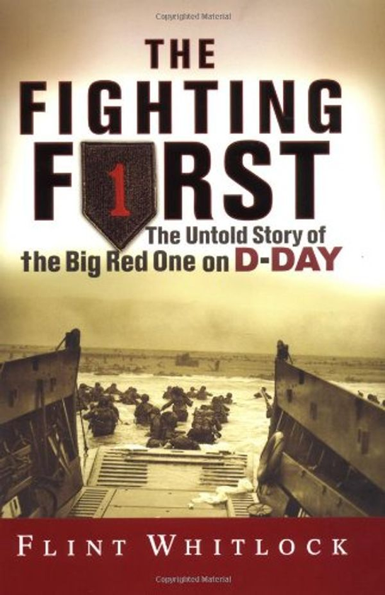 Бумажная книга «The Fighting First : The Untold Story Of The Big Red One on D-Day», автор Флинт Уитлок - фото №1
