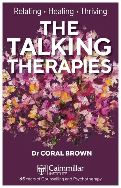 Бумажная книга «The Talking Therapies: Relating, Healing, Thriving», автор Корал Браун - фото №1