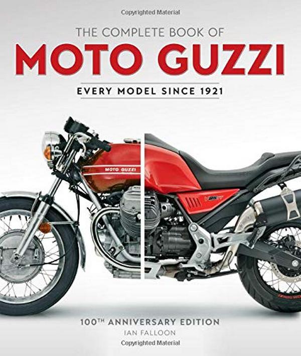 Бумажная книга «The Complete Book of Moto Guzzi. 100th Anniversary Edition Every Model Since 1921», автор Ян Феллон - фото №1