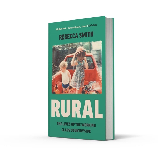 Бумажная книга «Rural. The Lives of the Working Class Countryside», автор Ребекка Смит - фото №1