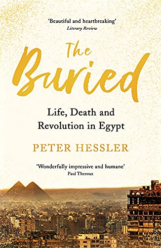 Паперова книга «The Buried. Life, Death and Revolution in Egypt», автор Пітер Хесслер - фото №1
