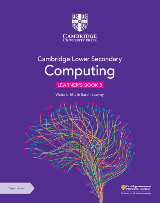 Бумажная книга «Cambridge Lower Secondary Computing 8 Learner's Book with Digital Access (1 Year)», авторов Виктория Эллис, Сара Лоури - фото №1