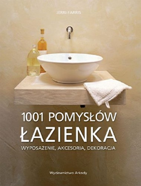 Бумажная книга «Lazienka 1001 pomyslow», автор Джерри Фаррис - фото №1