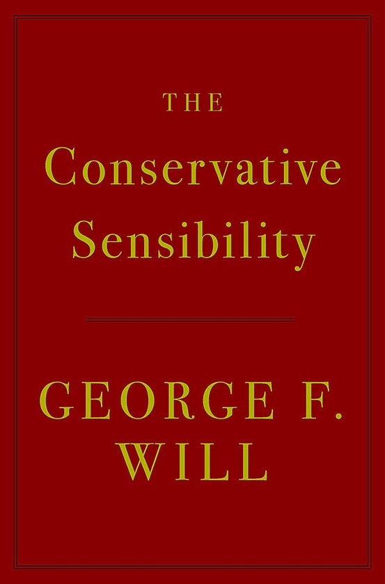 Паперова книга «The Conservative Sensibility», автор Джордж Ф. Вілл - фото №1