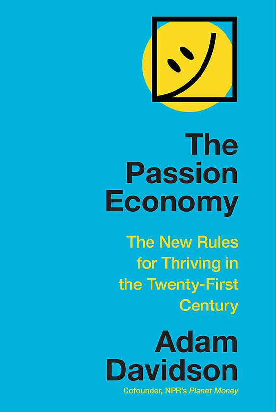 Паперова книга «The Passion Economy: The New Rules for Thriving in the Twenty-First Century», автор Адам Девідсон - фото №1