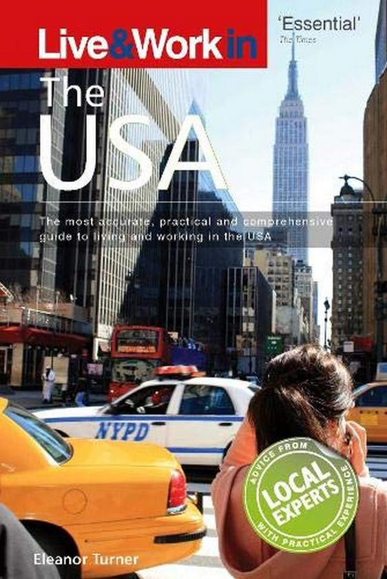 Бумажная книга «Live & Work in the USA . The most accurate, practical and comprehensive guide to living in the USA», автор Элеонора Тернер - фото №1
