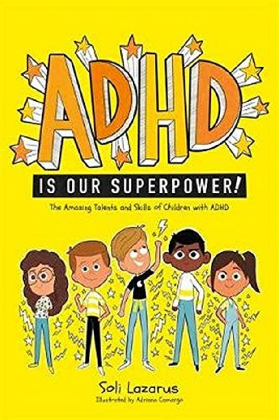 Бумажная книга «ADHD Is Our Superpower. The Amazing Talents and Skills of Children with ADHD» - фото №1