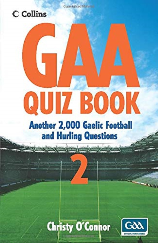 Бумажная книга «GAA Quiz Book 2 : Another 2,000 Gaelic Football and Hurling Questions», автор Кристи О'Коннор - фото №1