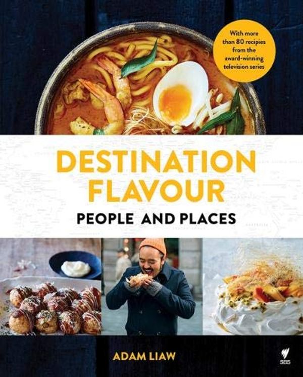 Бумажная книга «Destination Flavour : People and Places», автор Адам Лиу - фото №1