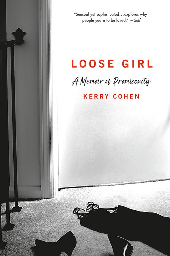 Бумажная книга « Loose Girl. A Memoir of Promiscuity», автор Керри Коэн - фото №1