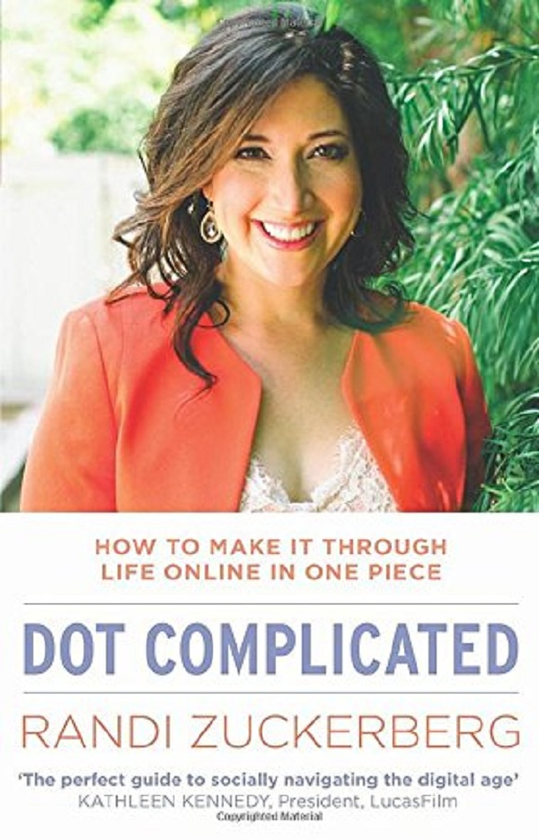 Паперова книга «Dot Complicated: How to Make it Through Life Online in One Piece», автор Ренді Цукерберг - фото №1
