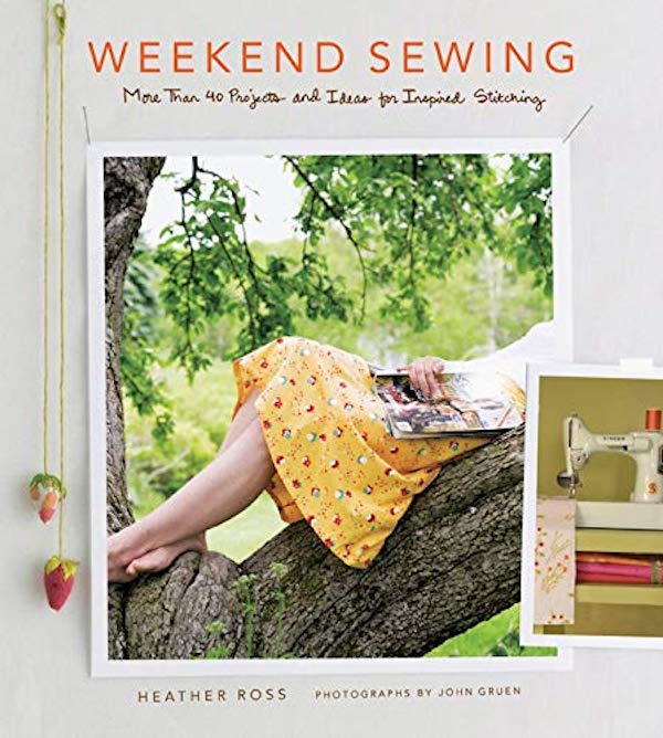 Бумажная книга «Weekend Sewing. More Than 40 Projects and Ideas for Inspired Stitching», автор Хизер Росс - фото №1