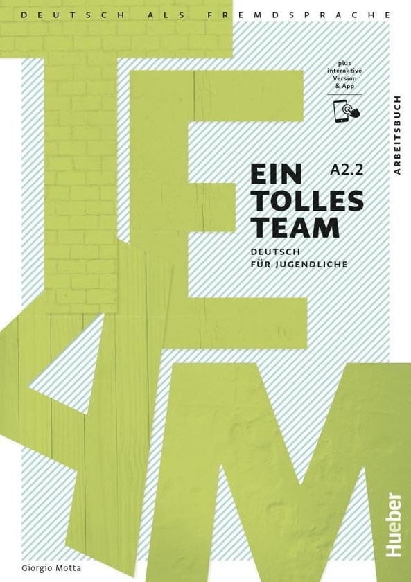 [object Object] «Ein Tolles Team A2.2. Arbeitsbuch plus interaktive Version», автор Джорджио Мотта - фото №1