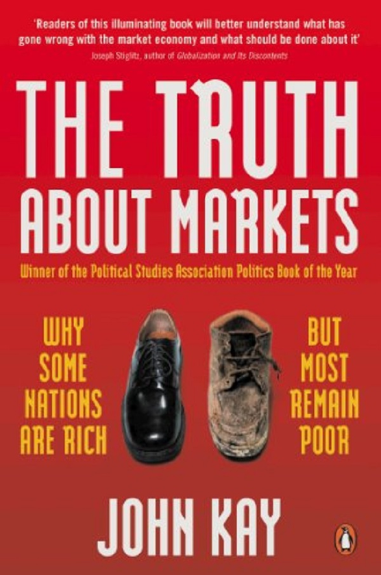 Бумажная книга «The Truth About Markets», автор Джон Кей - фото №1